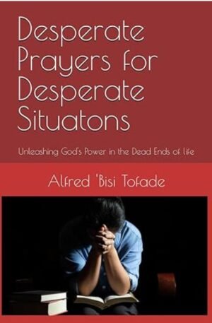 Desperate Prayers for Desperate Situations